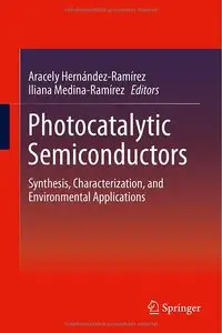 Photocatalytic Semiconductors: Synthesis, Characterization, and Environmental Applications