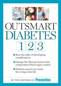 Outsmart Diabetes 1-2-3: A 3-Step Plan to Balance Sugar, Lose Weight, and Reverse Diabetes Complications