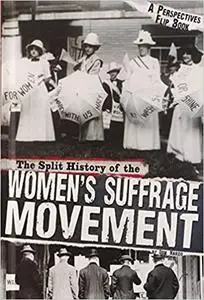 The Split History of the Women's Suffrage Movement: A Perspectives Flip Book