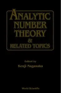 Analytic Number Theory and Related Topics