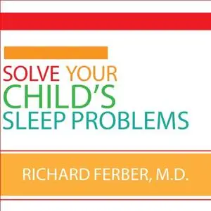Solve Your Child's Sleep Problems [Audiobook]