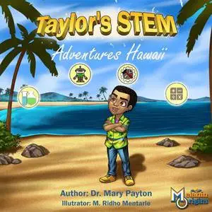 «Taylor's STEM Adventures» by Mary Payton