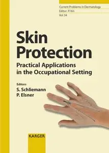 Skin Protection: Practical Applications in the Occupational Setting