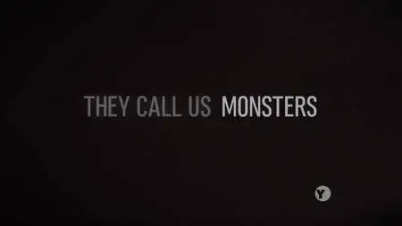 PBS - They Call Us Monsters (2017)