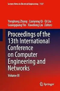 Proceedings of the 13th International Conference on Computer Engineering and Networks: Volume III