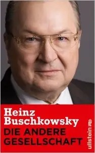 Heinz Buschkowsky - Die andere Gesellschaft