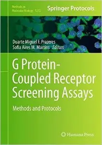 G Protein-Coupled Receptor Screening Assays: Methods and Protocols