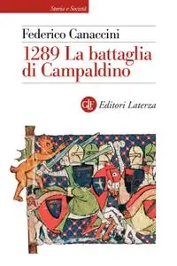 Federico Canaccini - 1289. La battaglia di Campaldino