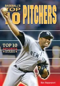 «Baseball's Top 10 Pitchers» by Ken Rappoport