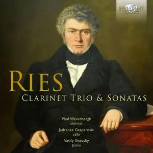 Vlad Weverbergh, Jadranka Gasparovic & Vasily Ilisavsky - Ries: Clarinet Trio & Sonatas (2023)