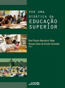 «Por uma didática da educação superior» by Ilma Passos Alencastro Veiga, Rosana César De Arruda Fernandes