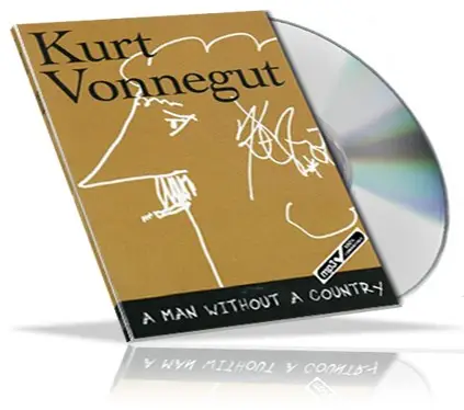 Kurt Vonnegut - A Man Without A Country