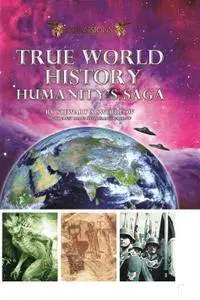 True World History: Humanity's Saga