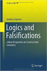 Logics and Falsifications: A New Perspective on Constructivist Semantics (repost)