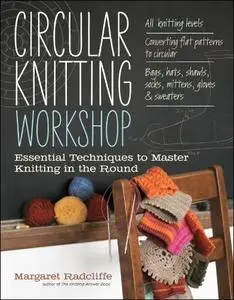 Circular Knitting Workshop: Essential Techniques to Master Knitting in the Round