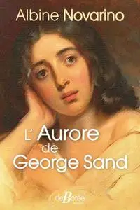 Albine Novarino, "L'Aurore de George Sand"