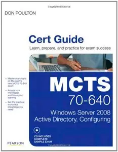 MCTS 70-640 Cert Guide: Windows Server 2008 Active Directory, Configuring (repost)