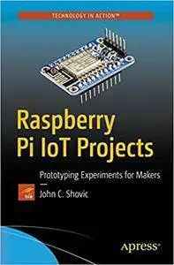 Raspberry Pi IoT Projects: Prototyping Experiments for Makers [repost]