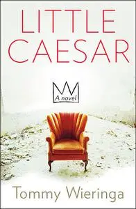 «Little Caesar» by Tommy Wieringa