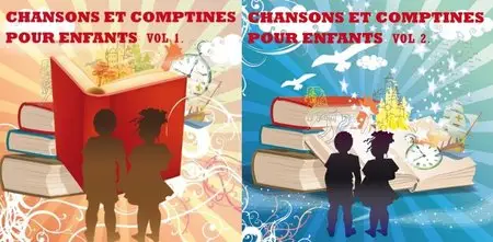 Chansons et comptines pour enfants, Vol. 1 et 2