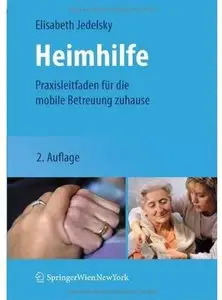 Heimhilfe: Praxisleitfaden für die mobile Betreuung zuhause (Auflage: 2)