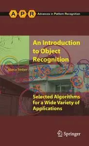 An Introduction to Object Recognition: Selected Algorithms for a Wide Variety of Applications