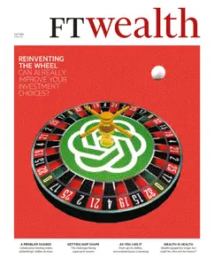 FT Wealth - Issue 83 - July 2024