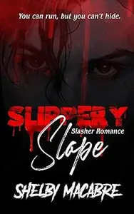 Slippery Slope: Dark Slasher Romance