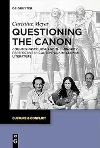 Questioning the Canon: Counter-Discourse and the Minority Perspective in Contemporary German Literature