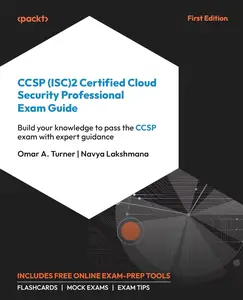 CCSP (ISC)2 Certified Cloud Security Professional Exam Guide: Build your knowledge to pass the CCSP