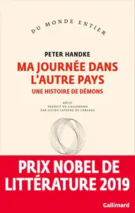 Ma journée dans l'autre pays : Une histoire de démons - Peter Handke