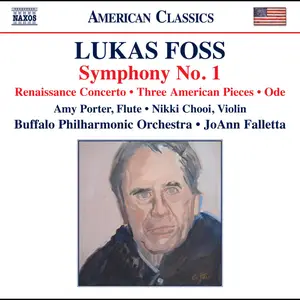 Amy Porter, Nikki Chooi, Buffalo Philharmonic Orchestra - Lukas Foss: Symphony No. 1 & Renaissance Concerto (2024) [24/96]