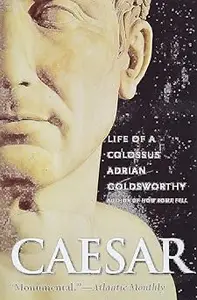 Caesar: Life of a Colossus