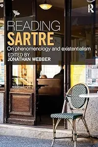 Reading Sartre: On Phenomenology and Existentialism