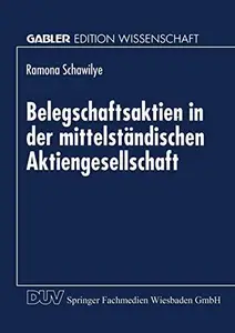 Belegschaftsaktien in der mittelständischen Aktiengesellschaft: Analyse am Beispiel von Softwareunternehmen