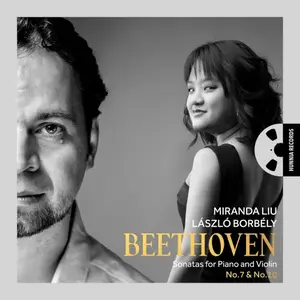 László Borbély, Miranda Liu - Beethoven: Sonatas for Piano and Violin No. 7 & No. 10 (2026) [Official Digital Download 24/192]