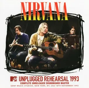 Nirvana - MTV Unplugged Rehearsal 1993 (Complete Unreleased Soundboard Master) (2026)
