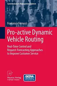 Pro-active Dynamic Vehicle Routing: Real-Time Control and Request-Forecasting Approaches to Improve Customer Service