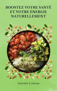 Alimentation Consciente et Superaliments (French Edition)