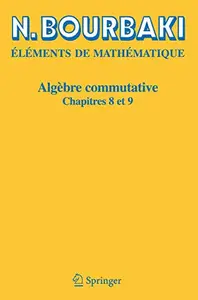 Algèbre commutative: Chapitres 8 et 9