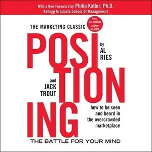 Positioning: The Battle For Your Mind