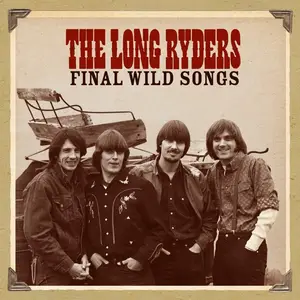 The Long Ryders - Final Wild Songs [Recorded 1983-1986, 4CD Box Set] (2016) (Repost)