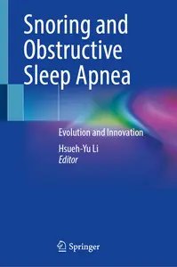 Snoring and Obstructive Sleep Apnea: Evolution and Innovation