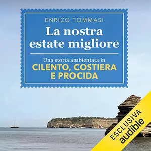 «La nostra estate migliore» by Enrico Tommasi
