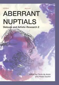 Aberrant Nuptials: Deleuze and Artistic Research 2