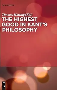 The Highest Good in Kant’s Philosophy