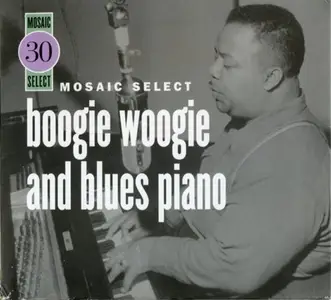 Boogie Woogie And Blues Piano - Mosaic Select (2008)