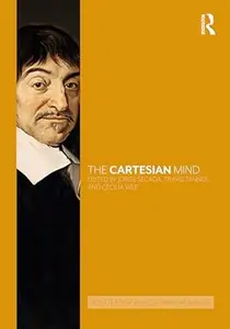 The Cartesian Mind (Routledge Philosophical Minds)