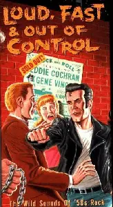 VA - Loud, Fast & Out Of Control: The Wild Sounds Of '50s Rock (Remastered) (1999)