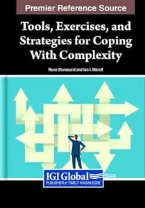 Tools, Exercises, and Strategies for Coping With Complexity